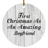 First Christmas As An Amazing Boyfriend - Circle Ornament F
