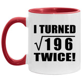 28th Birthday I Turned Square Root of 196 Twice - 11oz Accent Mug Red