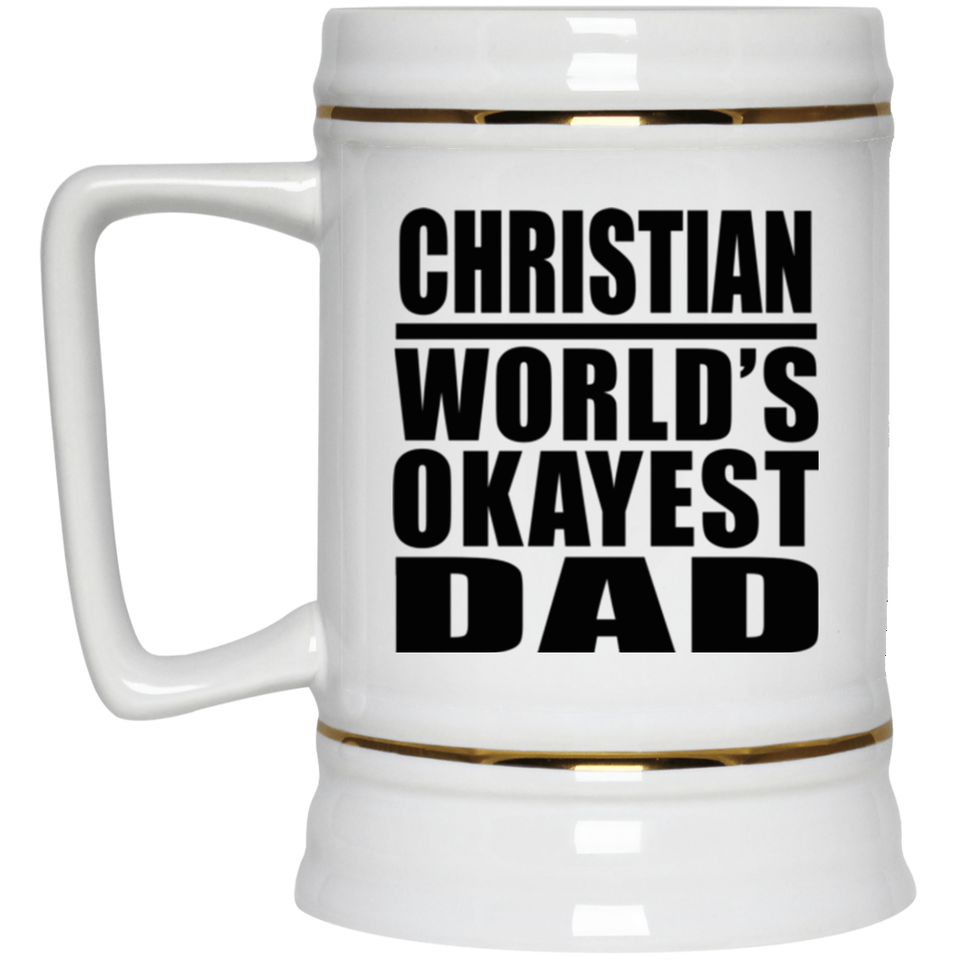 Christian World's Okayest Dad - Beer Stein