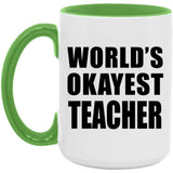 World's Okayest Teacher - 15oz Accent Mug Green