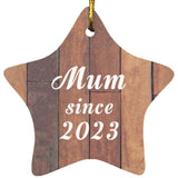 Mum Since 2023 - Star Ornament E