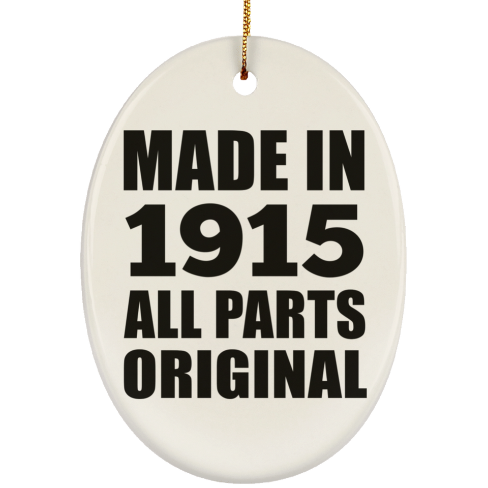 109th Birthday Made in 1915 All Parts Original - Oval Ornament