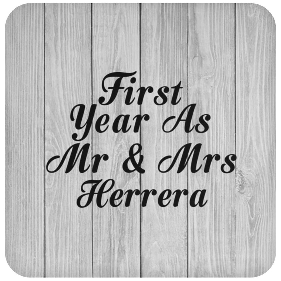 First Year As Mr & Mrs Herrera - Drink Coaster F