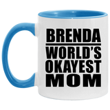 Brenda World's Okayest Mom - 11oz Accent Mug Blue