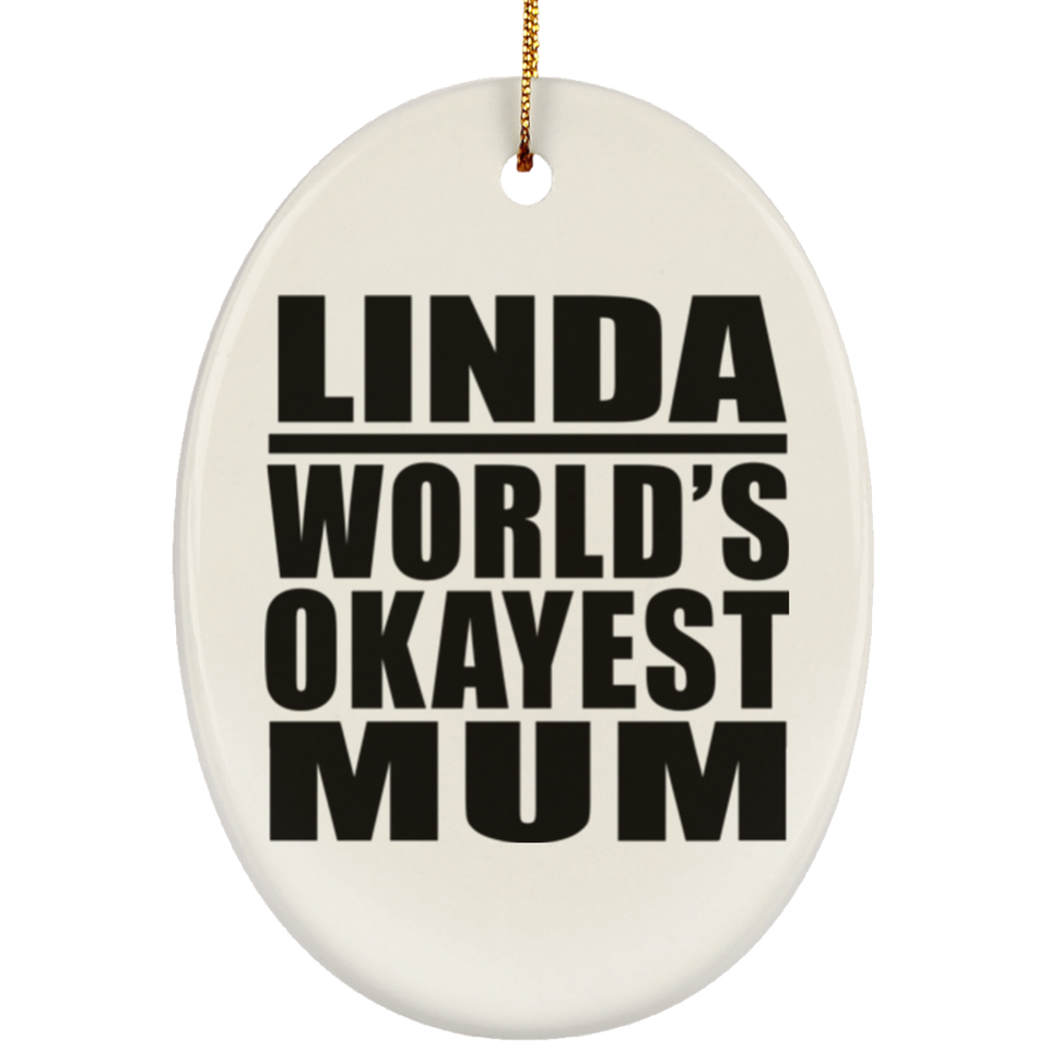 Linda World's Okayest Mum - Oval Ornament
