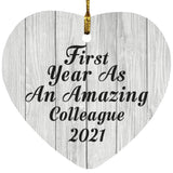 First Year As An Amazing Colleague 2021 - Heart Ornament F