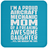 Proud Aircraft Mechanic Mom Of Awesome Daughter - Drink Coaster