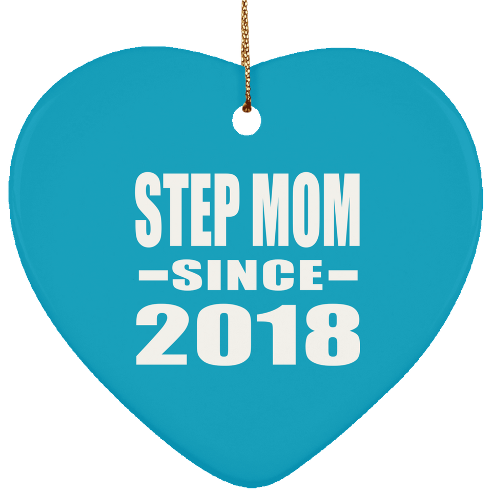 Step Mom Since 2018 - Heart Ornament