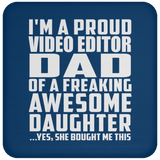 Proud Video Editor Dad Of Awesome Daughter - Drink Coaster