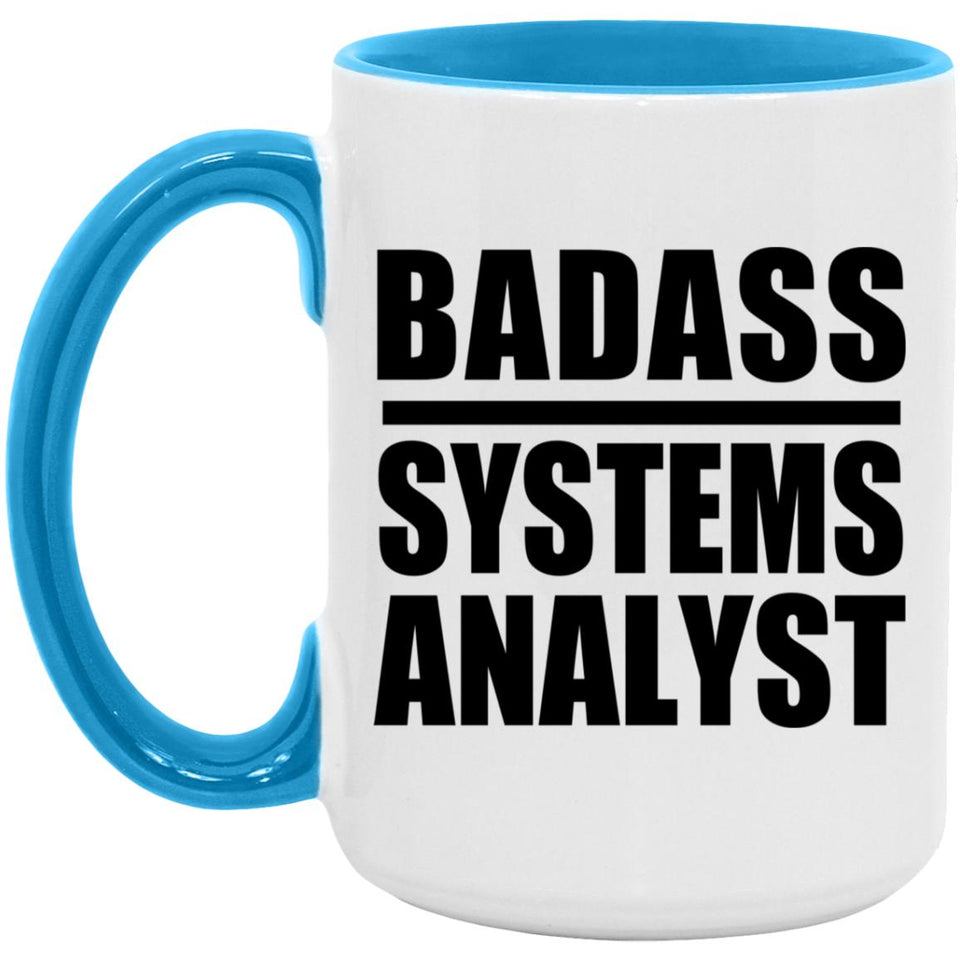 Badass Systems Analyst - 15oz Accent Mug Blue