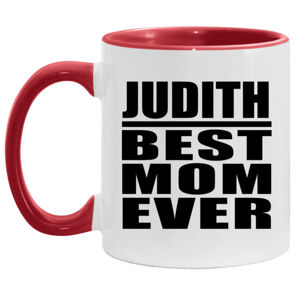Judith Best Mom Ever - 11oz Accent Mug Red