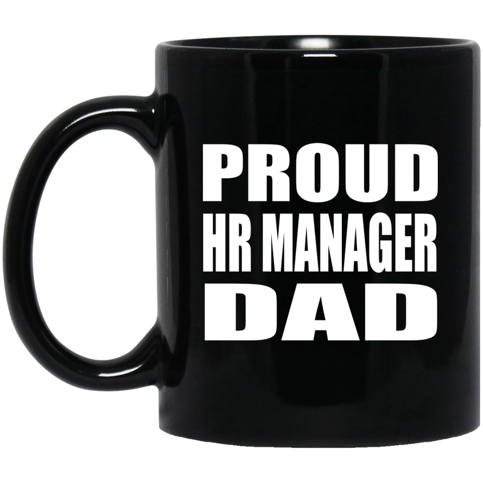 Proud HR Manager Dad - 11oz Coffee Mug Black