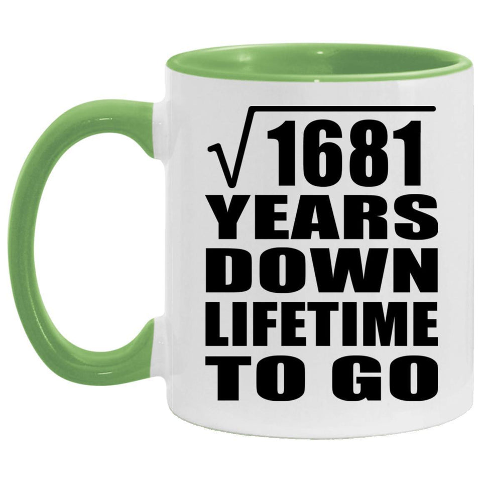 41st Anniversary Square Root of 1681 Years Lifetime To Go - 11oz Accent Mug Green