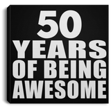 50th Birthday 50 Years Of Being Awesome - Canvas Square
