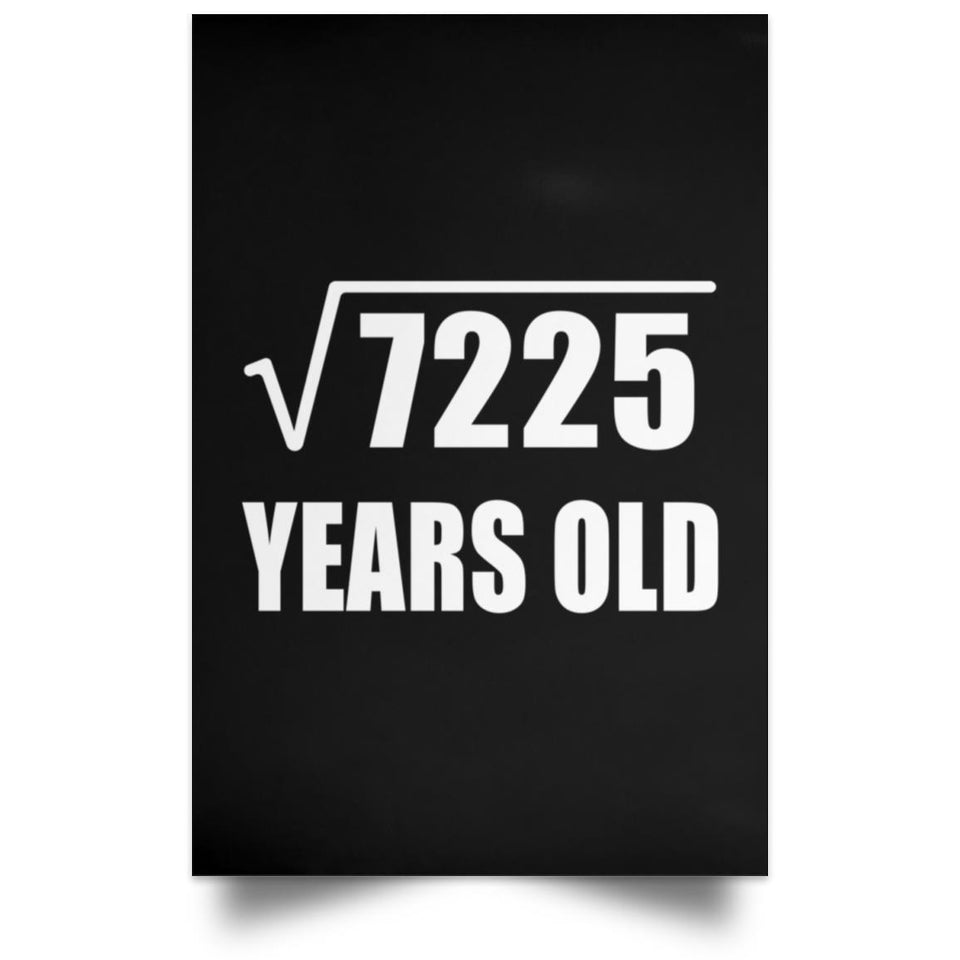 85th Birthday Square Root of 7225 Years Old - Poster Portrait