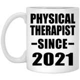 Physical Therapist Since 2021 - 11oz Coffee Mug