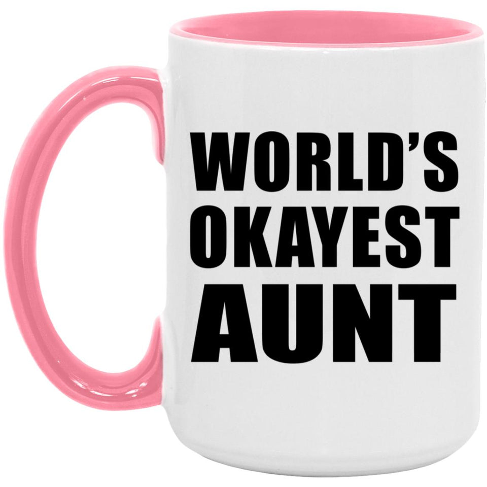 World's Okayest Aunt - 15oz Accent Mug Pink