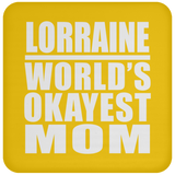 Lorraine World's Okayest Mom - Drink Coaster