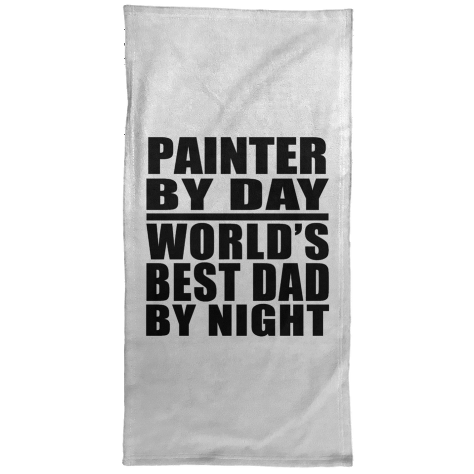 Painter By Day World's Best Dad By Night - Hand Towel