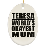 Teresa World's Okayest Mum - Oval Ornament