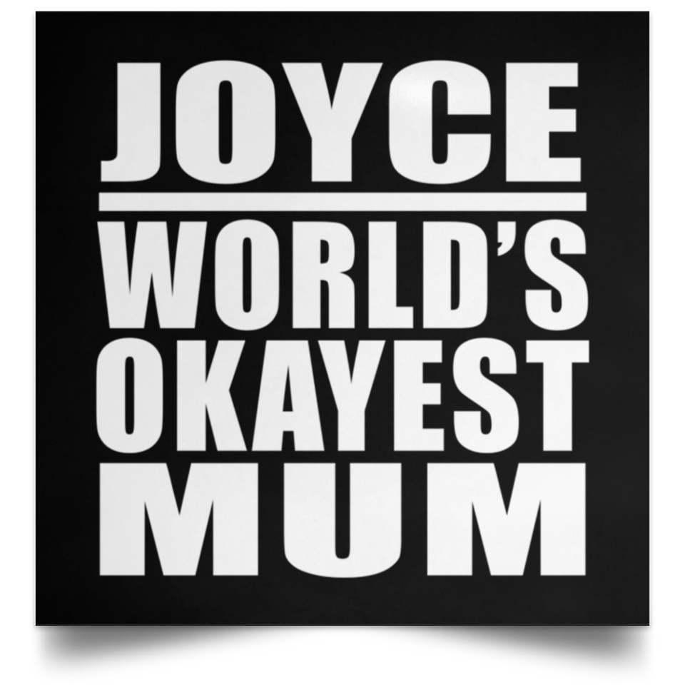 Joyce World's Okayest Mum - Poster Square