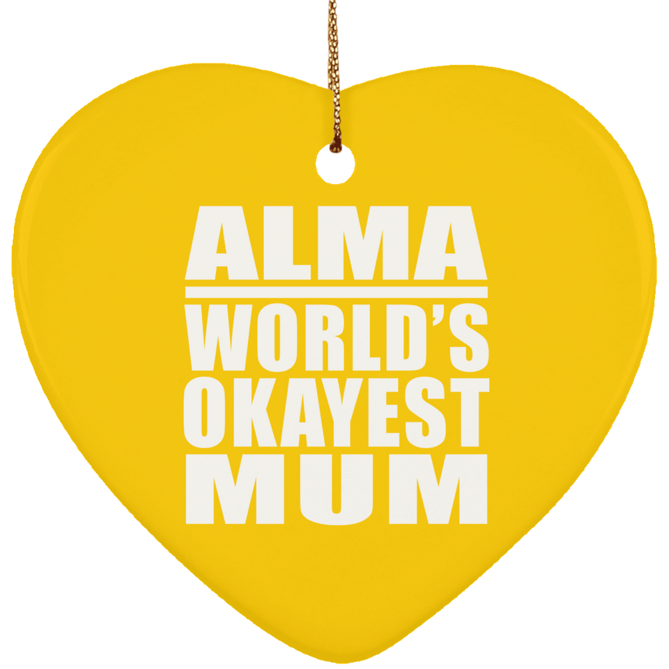 Alma World's Okayest Mum - Heart Ornament