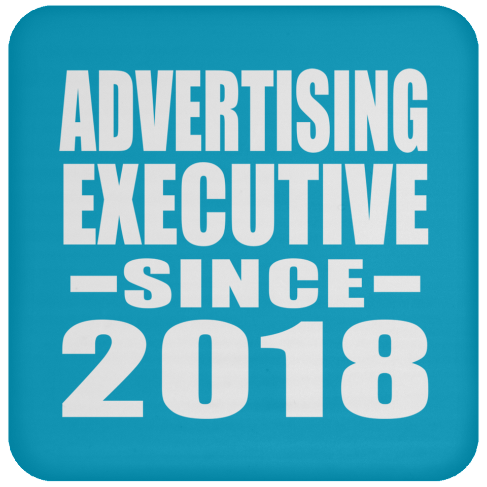 Advertising Executive Since 2018 - Drink Coaster