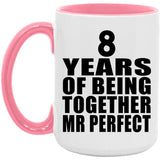 8th Anniversary 8 Years Of Being Mr Perfect - 15oz Accent Mug Pink