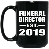 Funeral Director Established EST. 2019 - 15oz Coffee Mug Black