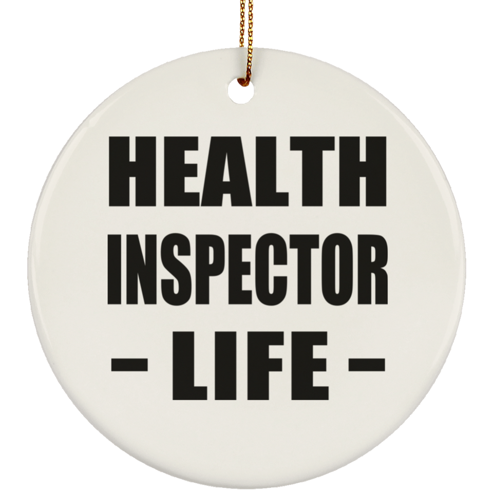 Health Inspector Life - Circle Ornament