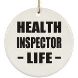 Health Inspector Life - Circle Ornament