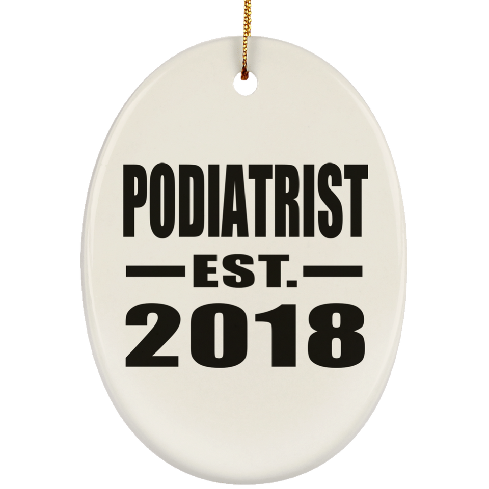Podiatrist Established EST. 2018 - Oval Ornament