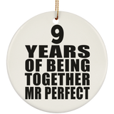 9th Anniversary 9 Years Of Being Mr Perfect - Circle Ornament