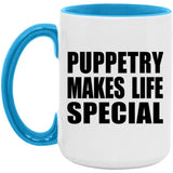 Puppetry Makes Life Special - 15oz Accent Mug Blue