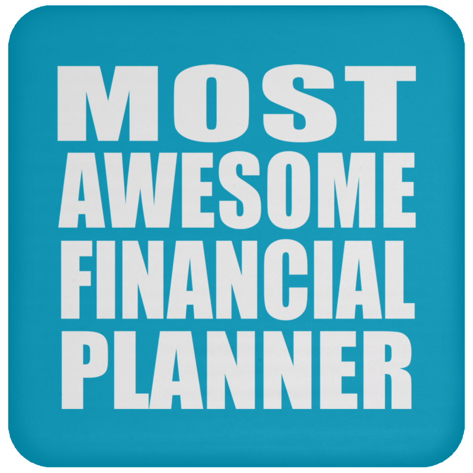 Most Awesome Financial Planner - Drink Coaster
