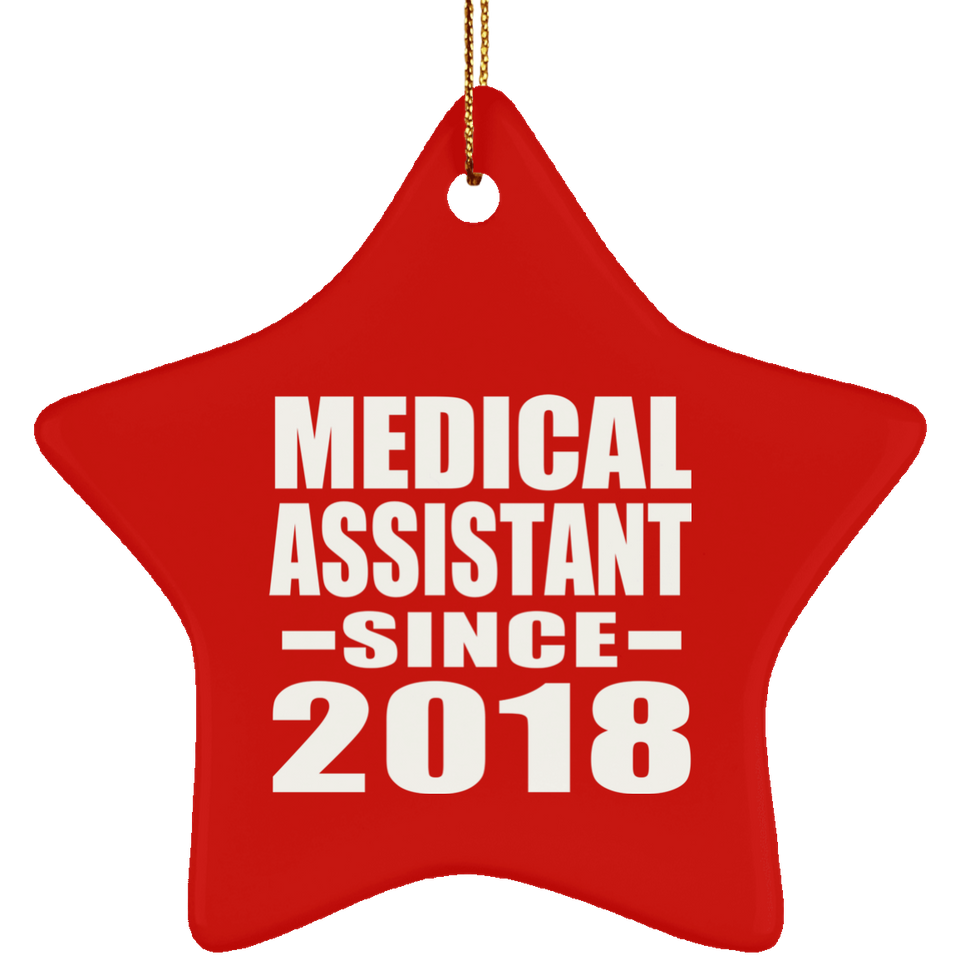 Medical Assistant Since 2018 - Star Ornament