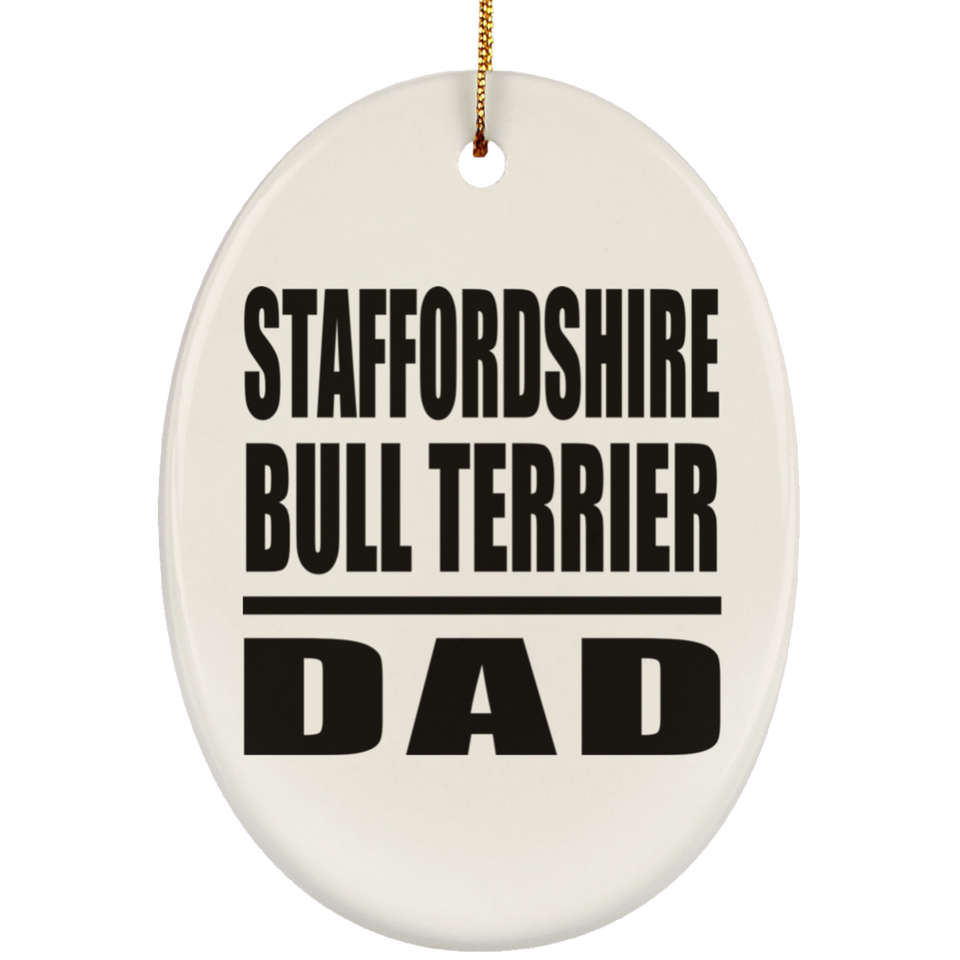 Staffordshire Bull Terrier Dad - Oval Ornament