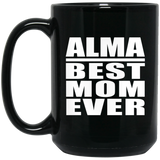 Alma Best Mom Ever - 15 Oz Coffee Mug Black