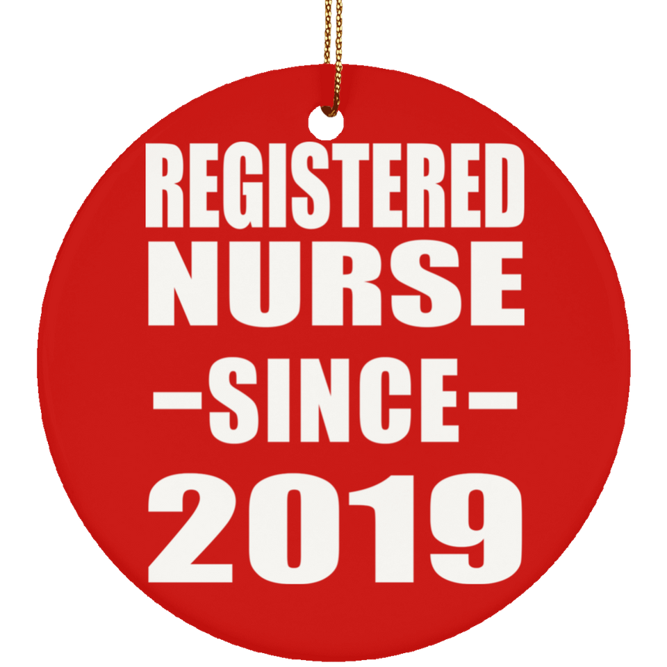 Registered Nurse Since 2019 - Circle Ornament