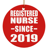 Registered Nurse Since 2019 - Circle Ornament