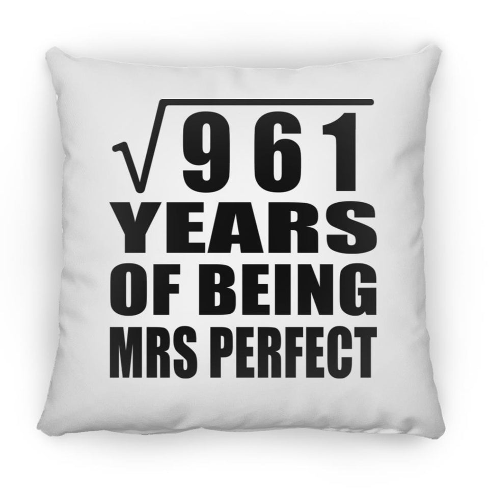 31st Anniversary Square Root of 961 Years of Mrs Perfect - Throw Pillow