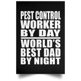 Pest Control Worker By Day World's Best Dad By Night - Poster Portrait