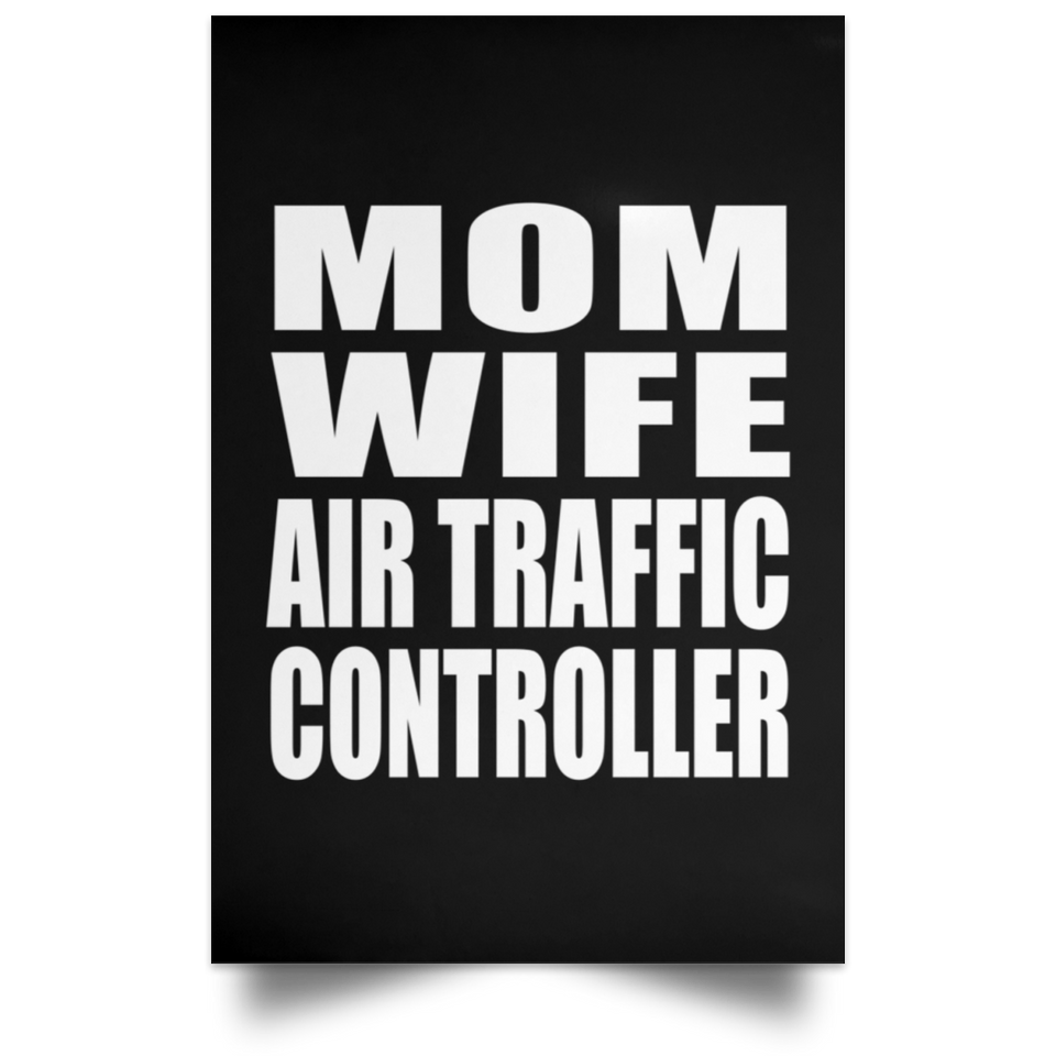 Mom Wife Air Traffic Controller - Poster Portrait