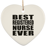 Best Registered Nurse Ever - Heart Ornament