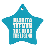 Juanita The Mom The Hero The Legend - Star Ornament