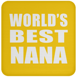 World's Best Nana - Drink Coaster