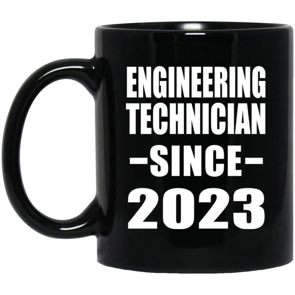 Engineering Technician Since 2023 - 11oz Coffee Mug Black