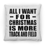 All I Want For Christmas Is More Track And Field - Throw Pillow