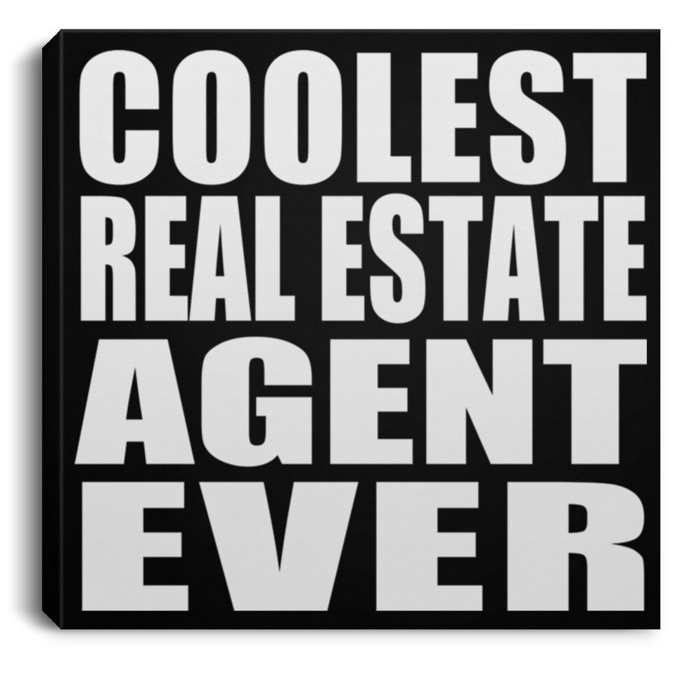 Coolest Real Estate Agent Ever - Canvas Square