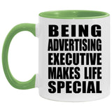 Being Advertising Executive Makes Life Special - 11oz Accent Mug Green